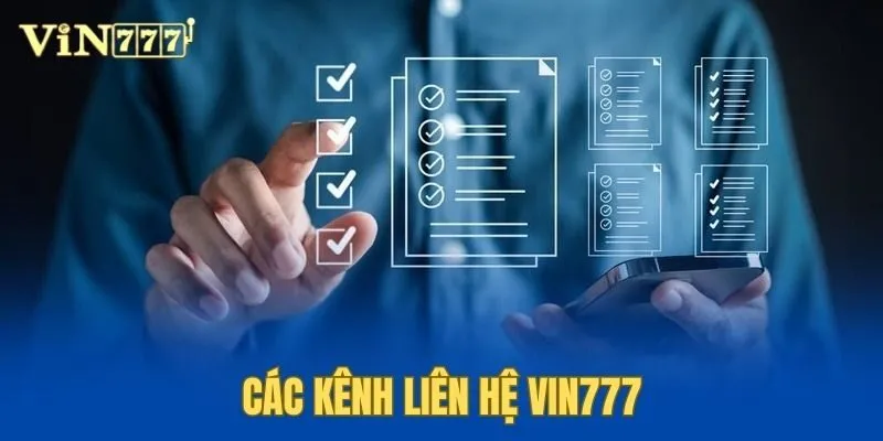 Hệ thống cung cấp đa dạng kênh liên hệ Vin777